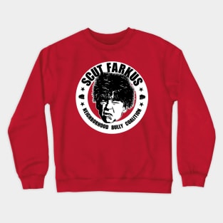 Scut Farkus Neighborhood Bully Coalition Crewneck Sweatshirt